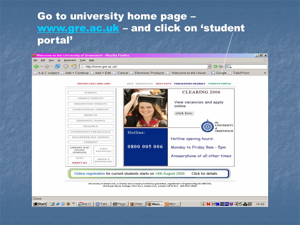 Go to university home page –   – and click on ‘student portal’