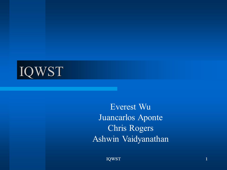 IQWST1 IQWST Everest Wu Juancarlos Aponte Chris Rogers Ashwin Vaidyanathan