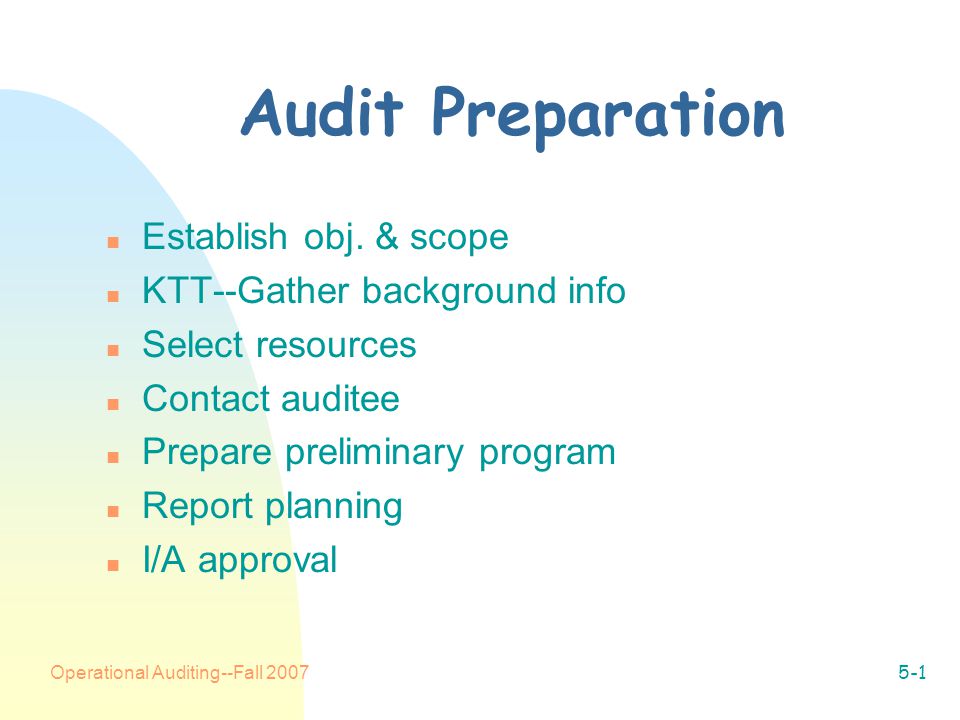 Operational Auditing--Fall Audit Preparation n Establish obj.