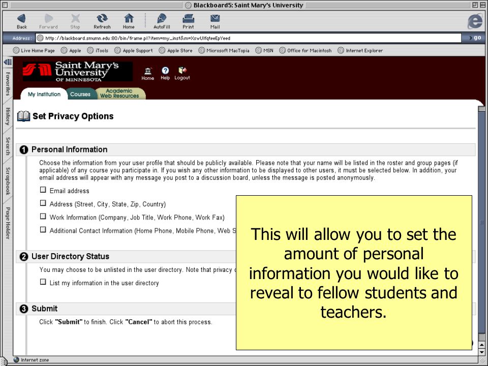 This will allow you to set the amount of personal information you would like to reveal to fellow students and teachers.