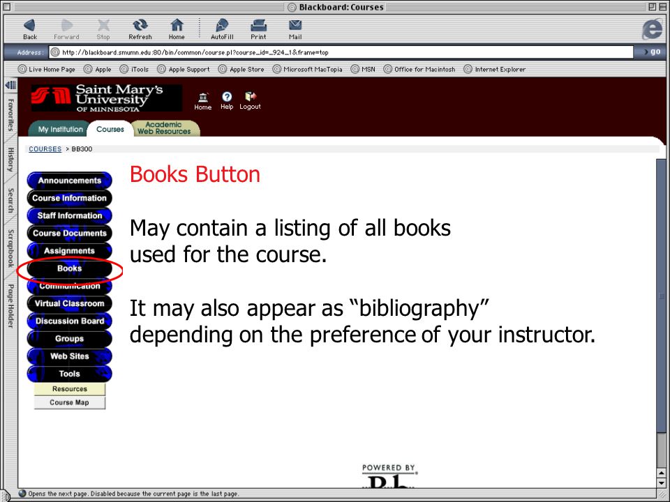 Books Books Button May contain a listing of all books used for the course.