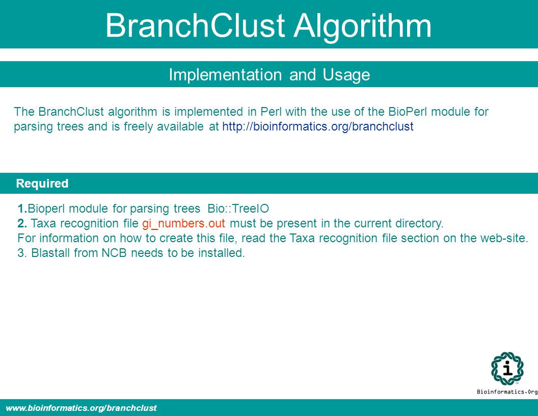 BranchClust Algorithm Implementation and Usage   1.Bioperl module for parsing trees Bio::TreeIO 2.