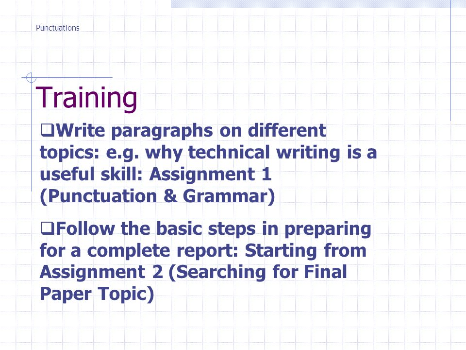 Training Punctuations  Write paragraphs on different topics: e.g.