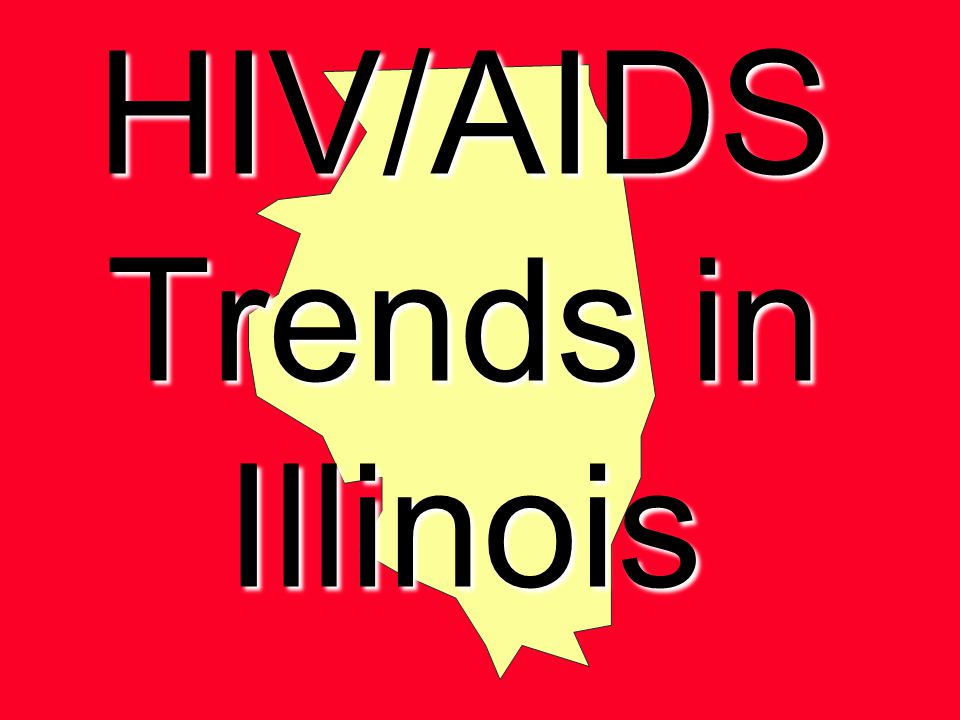 HIV/AIDS Trends in Illinois