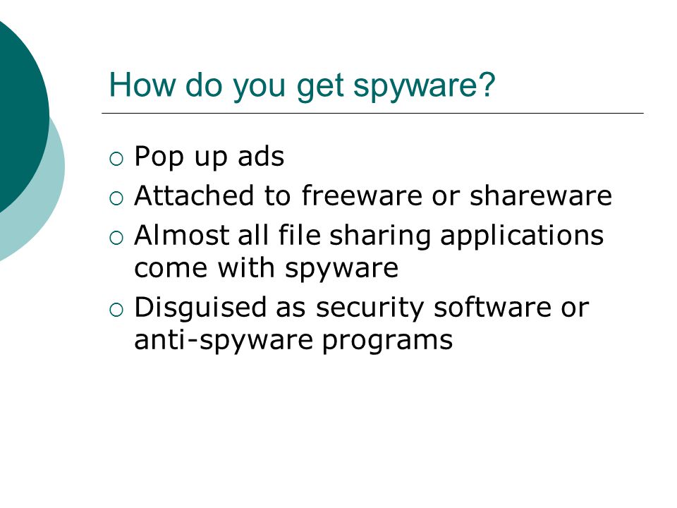How do you get spyware.