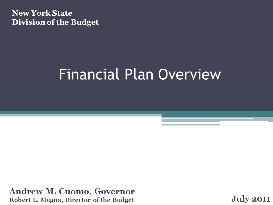 Financial Plan Overview Andrew M. Cuomo, Governor Robert L.