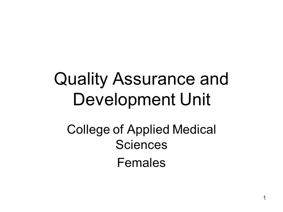 Quality Assurance and Development Unit College of Applied Medical Sciences Females 1