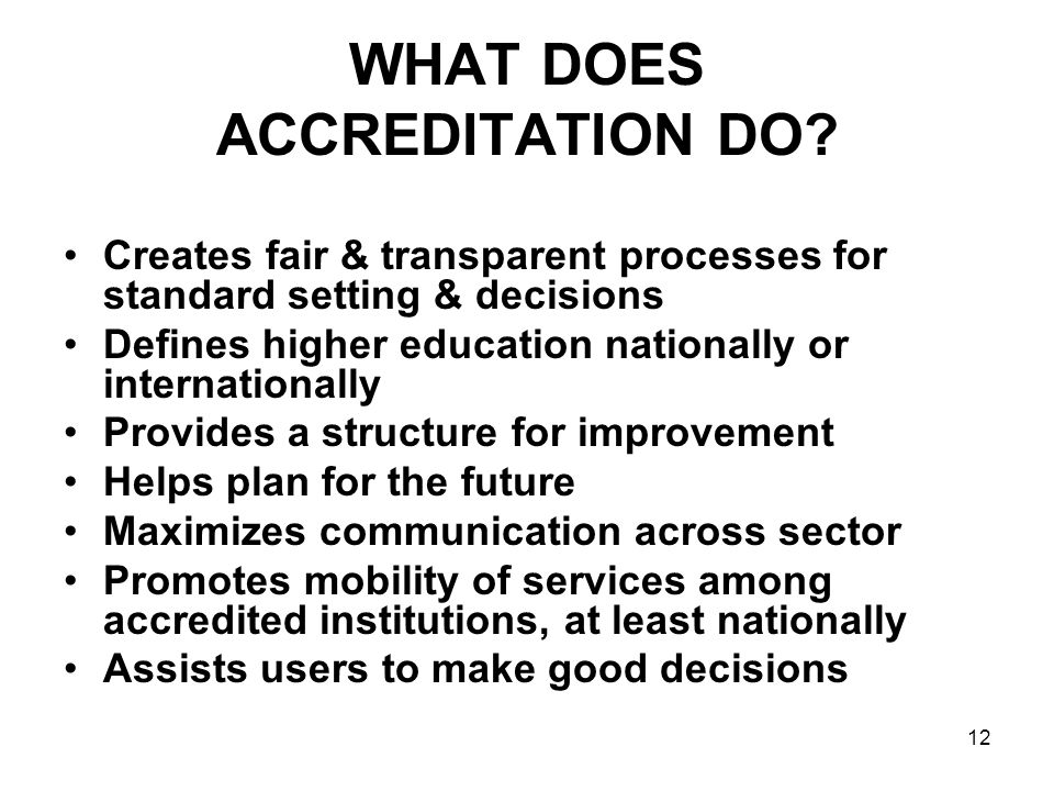 WHAT DOES ACCREDITATION DO.