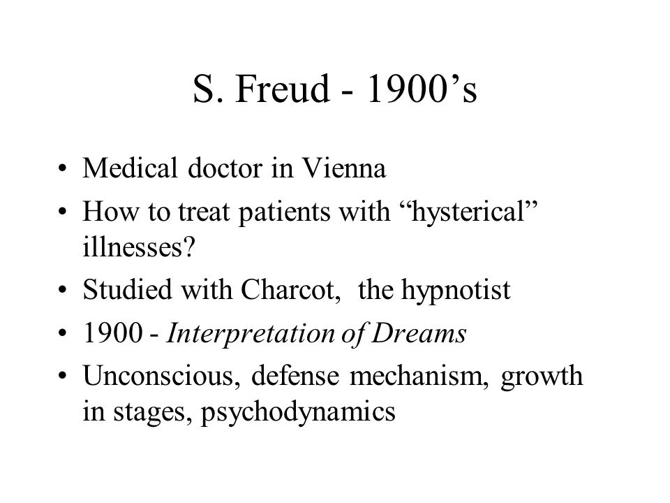 S. Freud ’s Medical doctor in Vienna How to treat patients with hysterical illnesses.