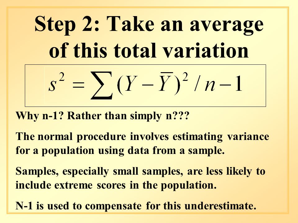 Step 2: Take an average of this total variation Why n-1.