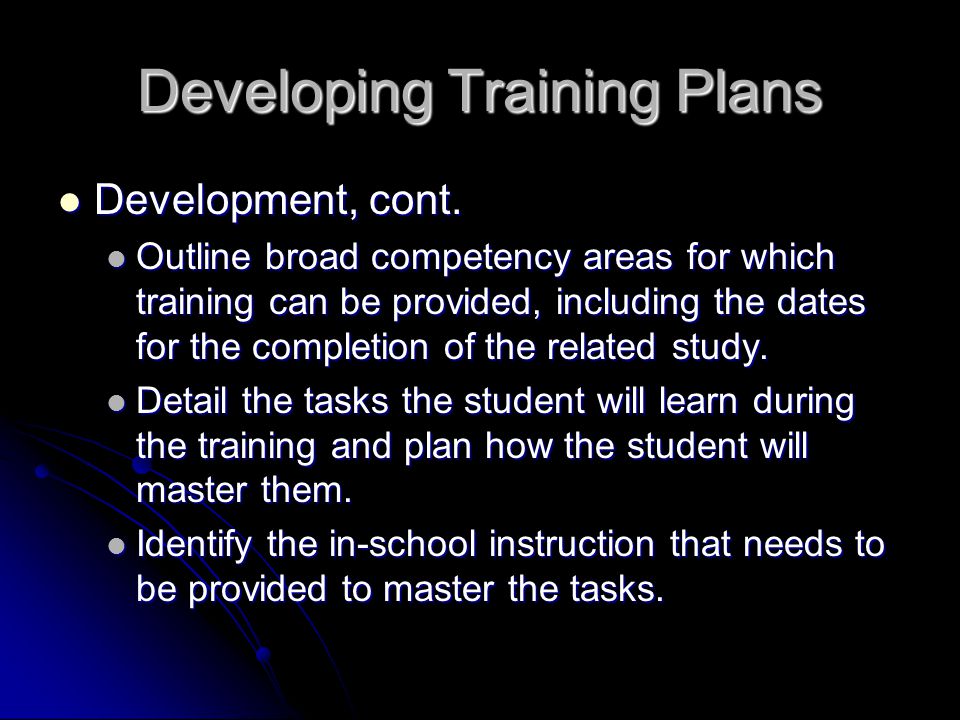 Developing Training Plans Development, cont. Development, cont.