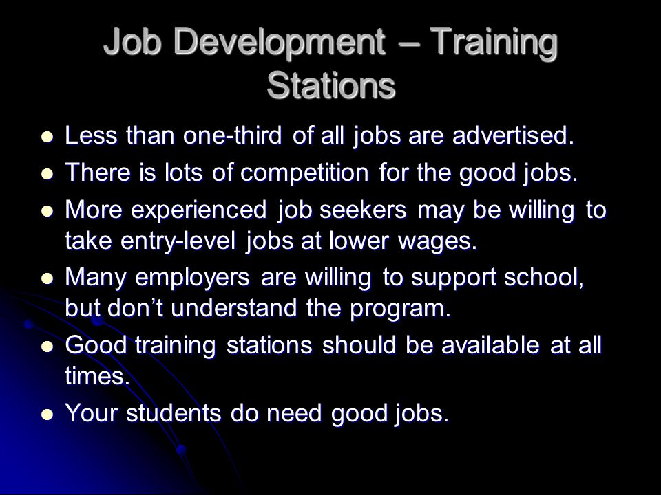 Job Development – Training Stations Less than one-third of all jobs are advertised.
