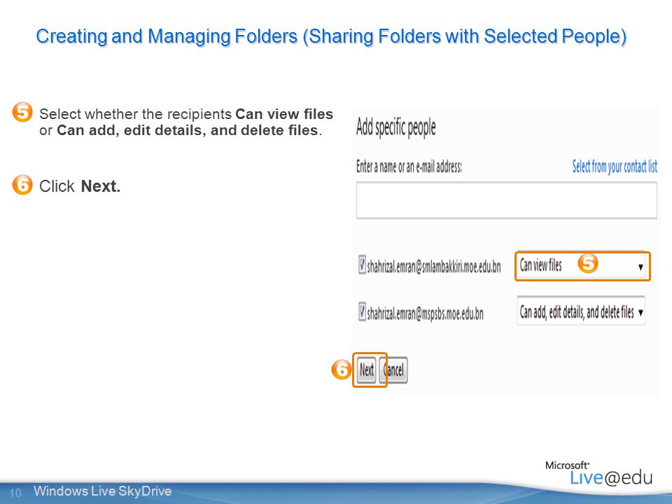 10 Windows Live SkyDrive Select whether the recipients Can view files or Can add, edit details, and delete files.