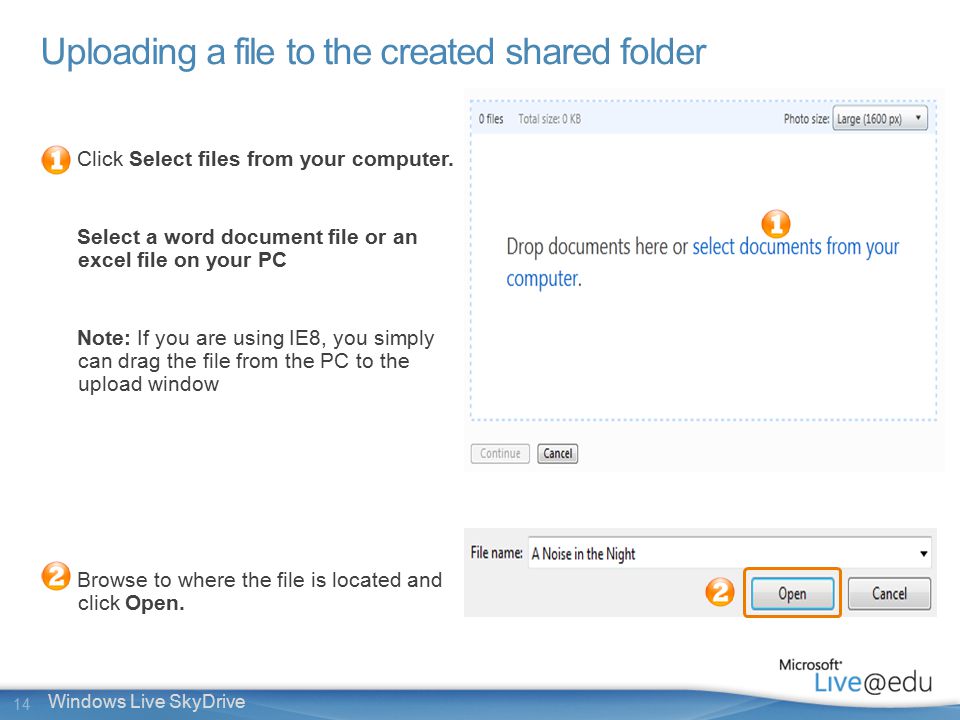 14 Windows Live SkyDrive Uploading a file to the created shared folder Click Select files from your computer.
