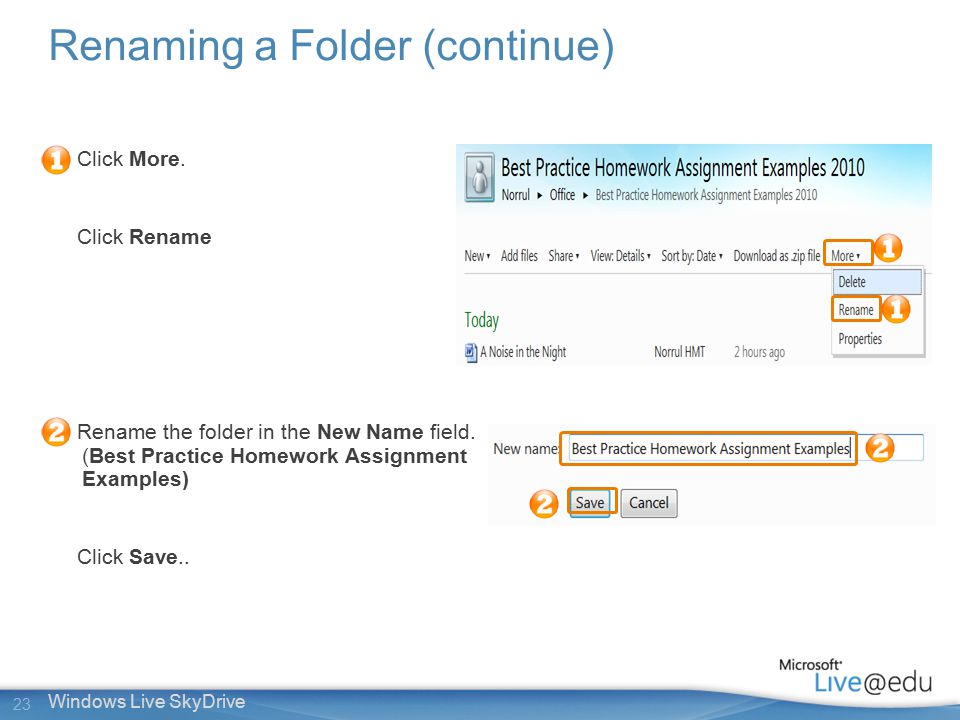 23 Windows Live SkyDrive Click More. Click Rename Rename the folder in the New Name field.