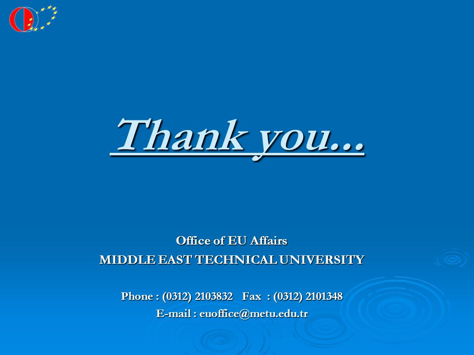 Office of EU Affairs-METU 5 December 2003 Thank you...