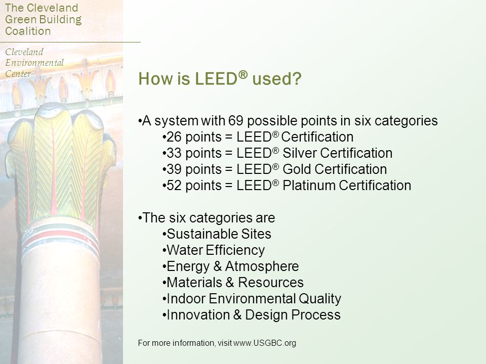 How is LEED ® used.