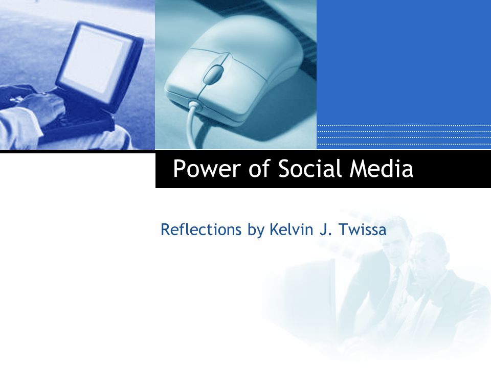Power of Social Media Reflections by Kelvin J. Twissa