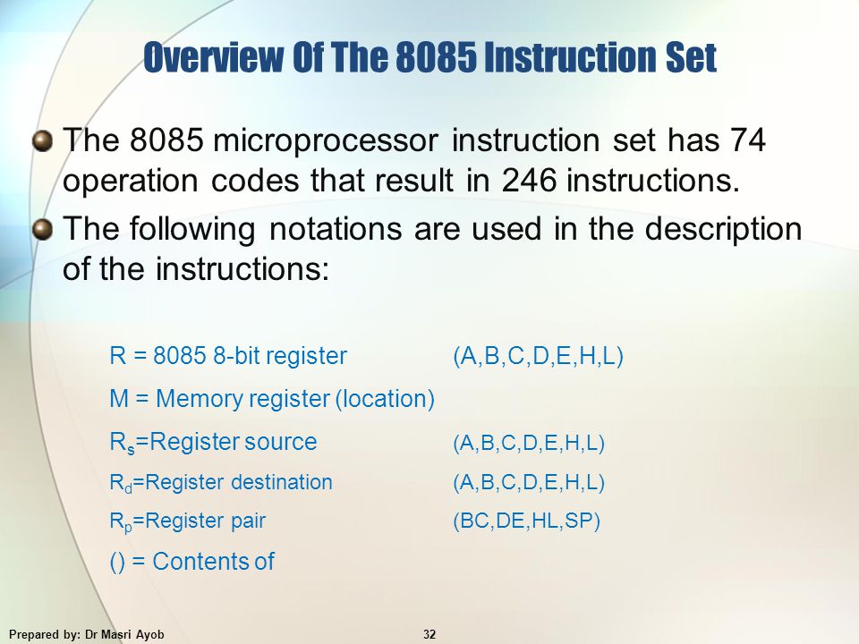 Overview Of The 8085 Instruction Set The 8085 microprocessor instruction set has 74 operation codes that result in 246 instructions.