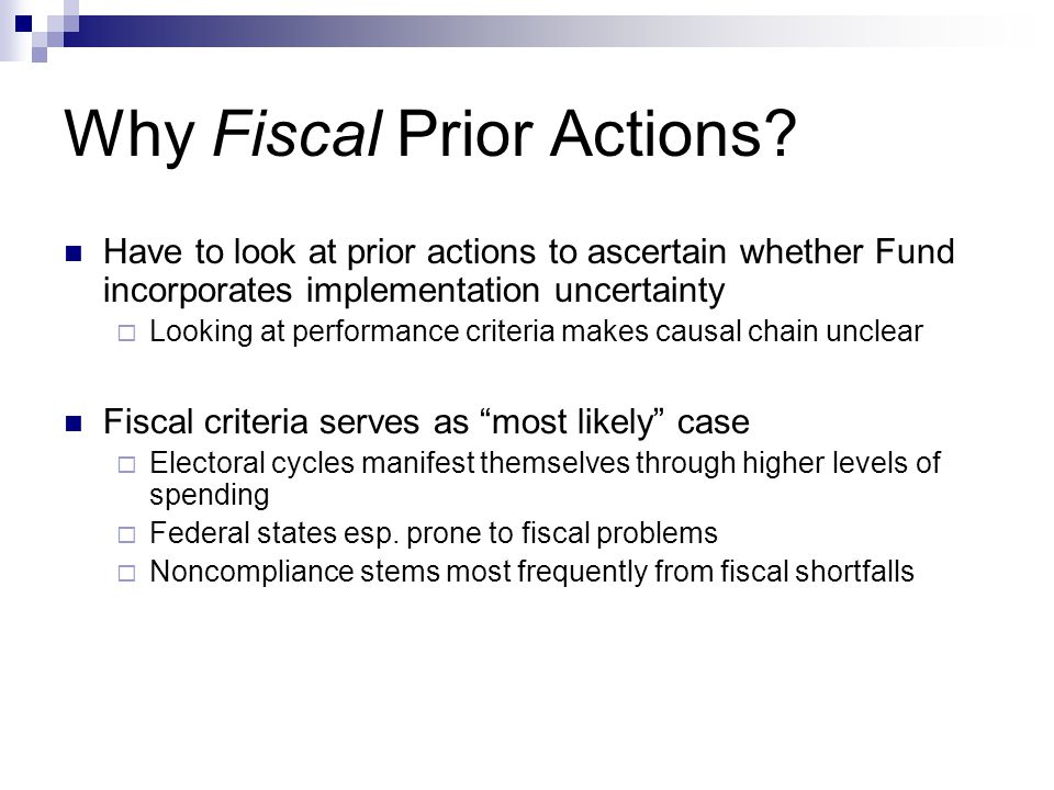 Why Fiscal Prior Actions.