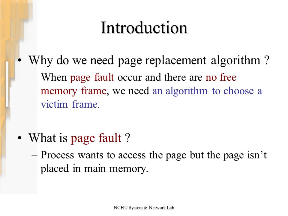 NCHU System & Network Lab Introduction Why do we need page replacement algorithm .