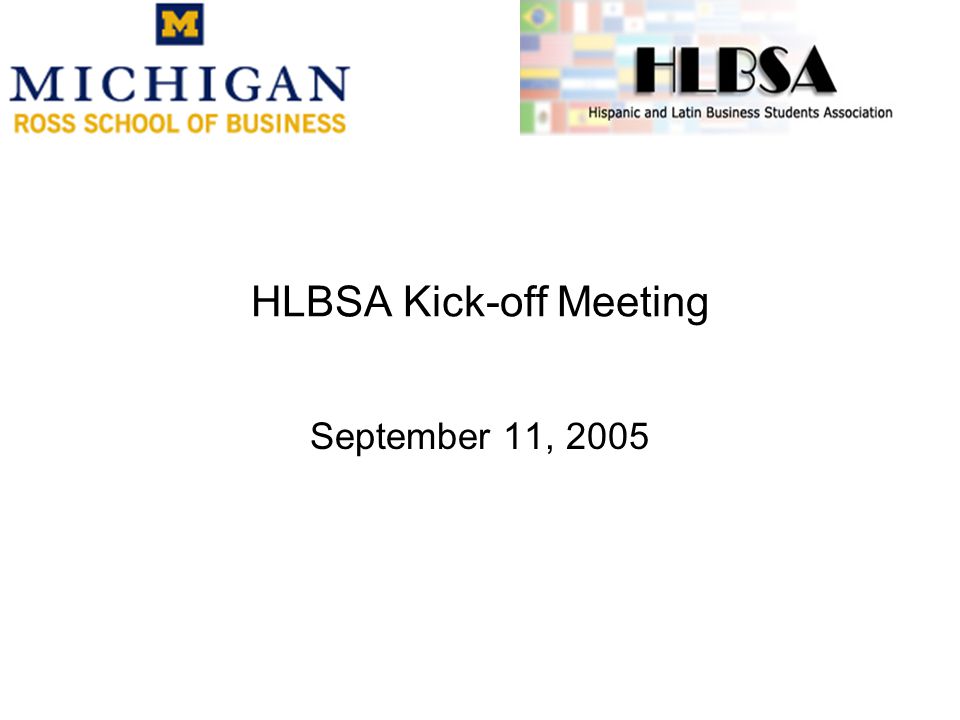 HLBSA Kick-off Meeting September 11, 2005