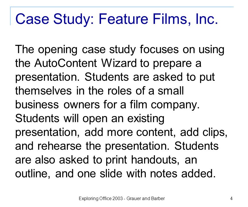 Exploring Office Grauer and Barber 4 Case Study: Feature Films, Inc.