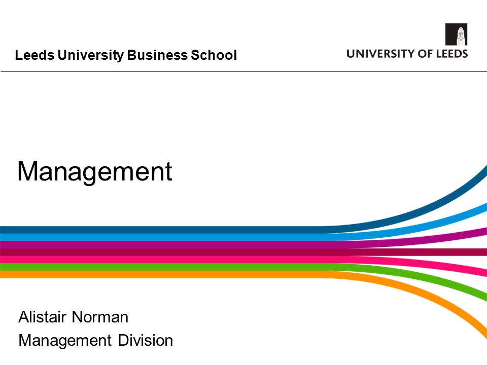 Leeds University Business School Management Alistair Norman Management Division