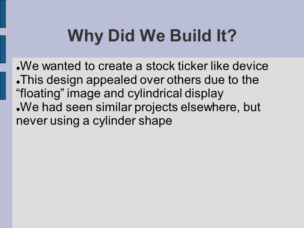 Why Did We Build It.