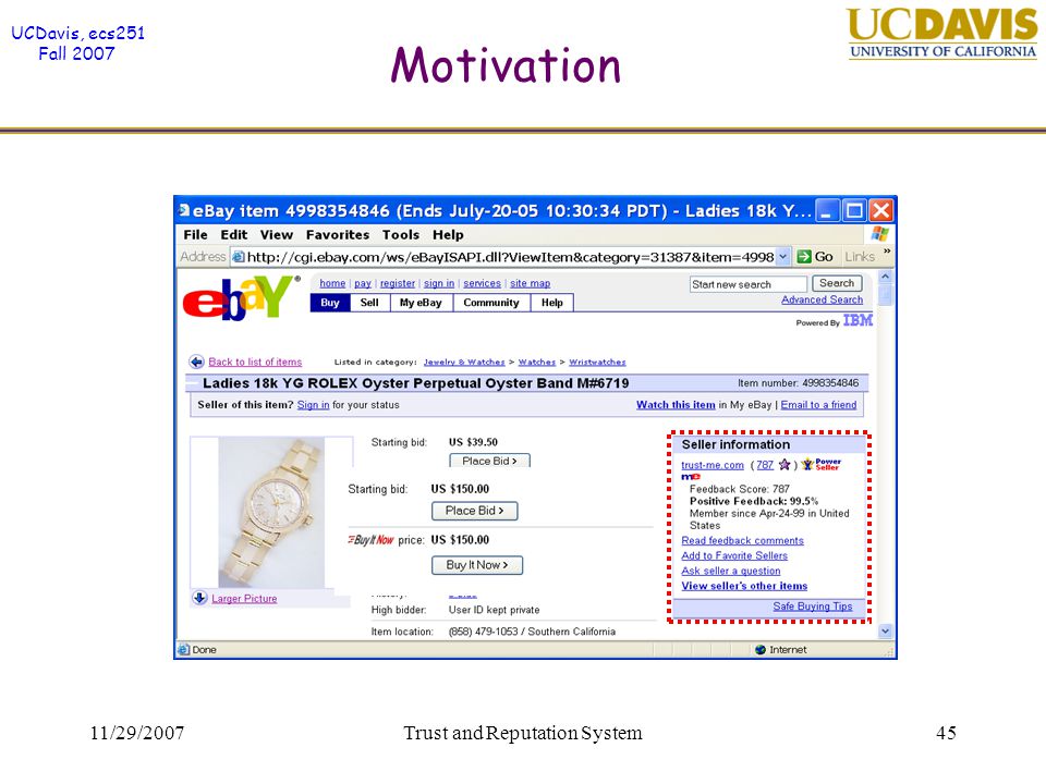 UCDavis, ecs251 Fall /29/2007Trust and Reputation System45 Motivation