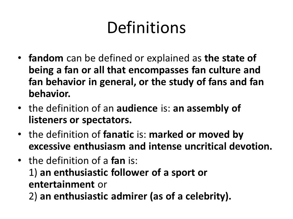 Fandom. Fans & Kingdoms of fans A fandom can grow up centered around any  area of human interest or activity. The subject of fan interest can be  narrowly. - ppt download