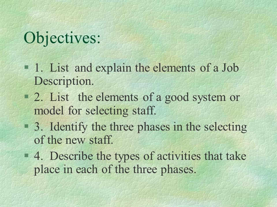 Objectives: §1. List and explain the elements of a Job Description.