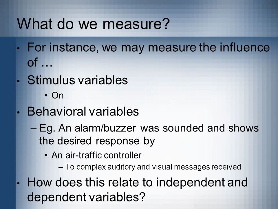 What do we measure.