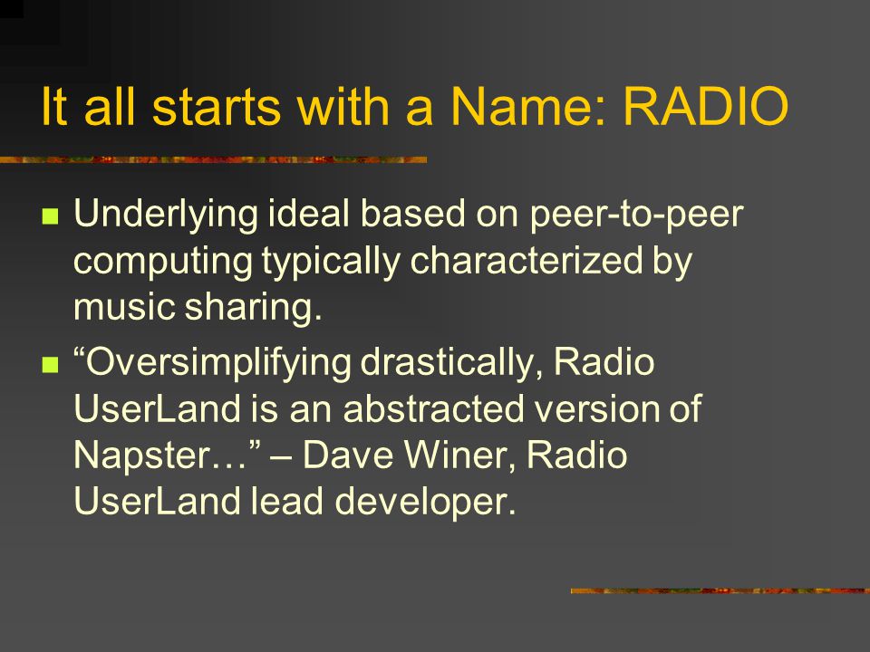 Radio UserLand Userland Software, Inc. What is it? Web Server Content  Manager Programming Platform Application package Publishing and routing  tool Full. - ppt download