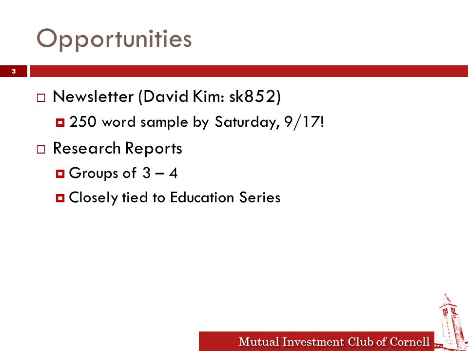 Mutual Investment Club of Cornell Opportunities  Newsletter (David Kim: sk852)  250 word sample by Saturday, 9/17.