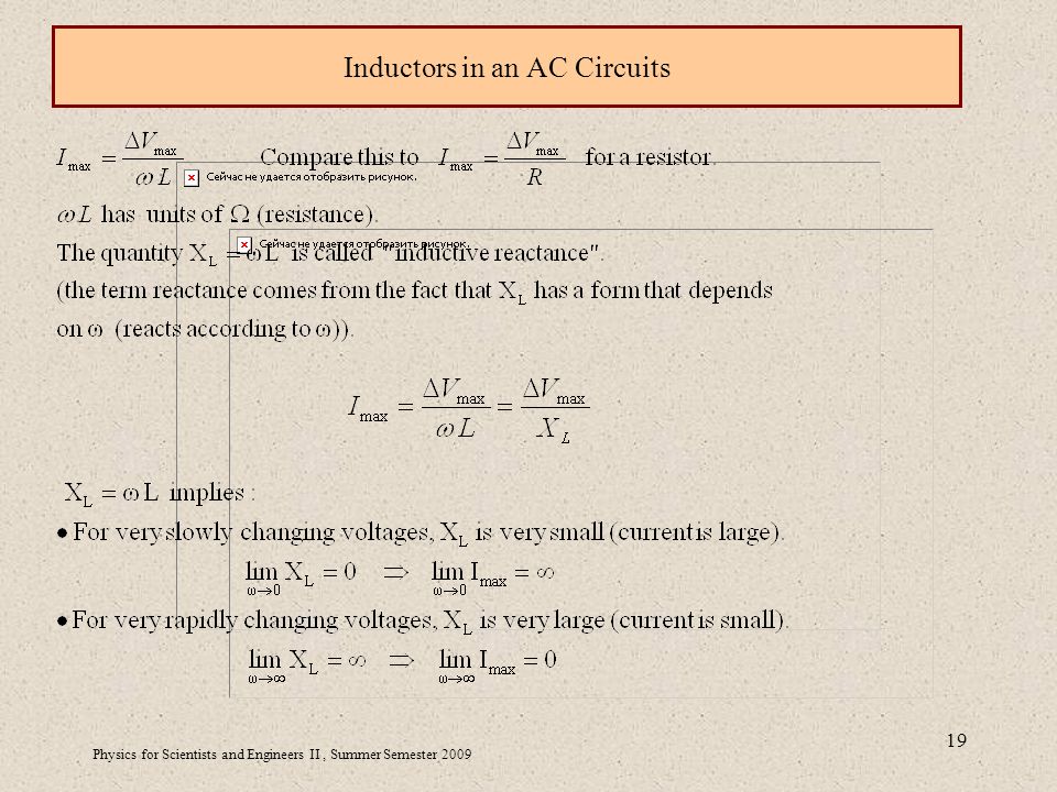 Physics for Scientists and Engineers II, Summer Semester Inductors in an AC Circuits