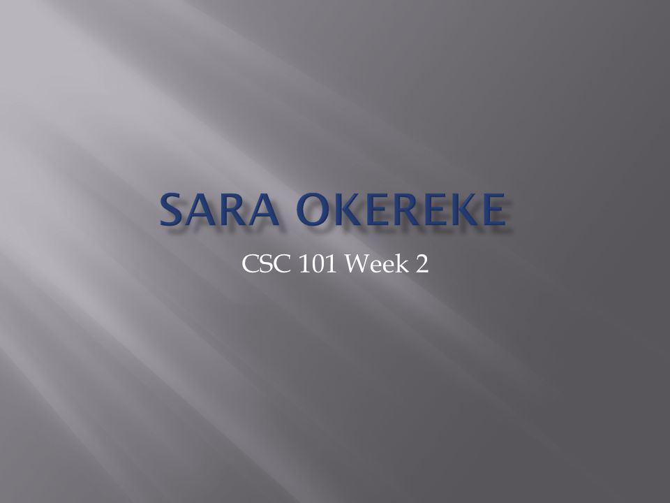 CSC 101 Week 2