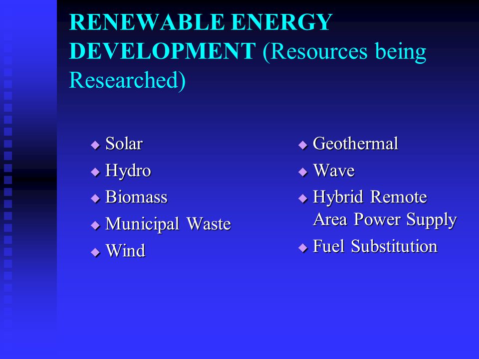 BROAD BROAD STRATEGIES ADOPTED  Explore  Explore all renewable energy resource available in the Country.