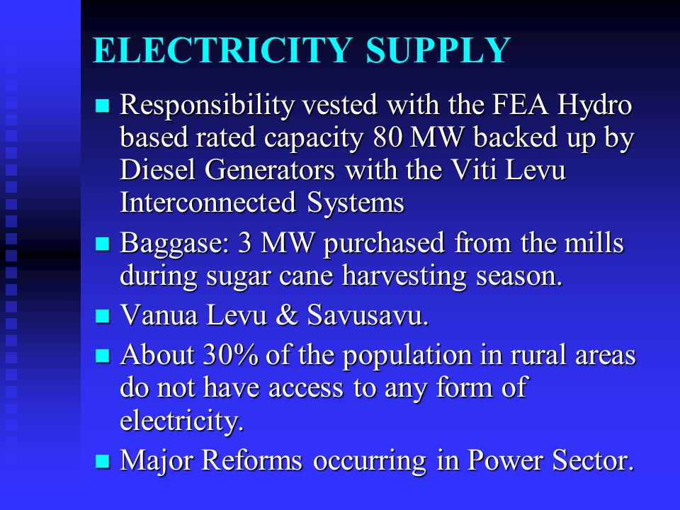 ENERGY OVERVIEW: SUPPLY Supply : Imported Petroleum, Wood, Baggase, Hydro.