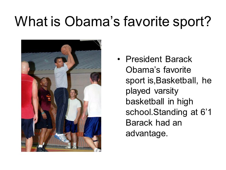 What is Obama’s favorite sport.
