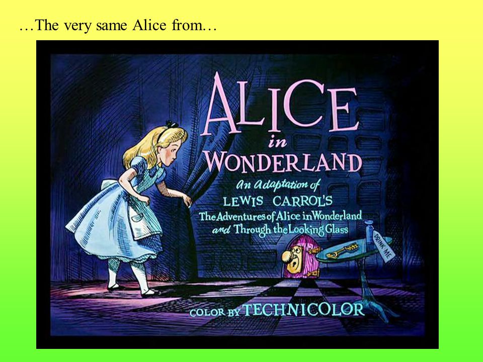Surely you have heard about Alice and her trip to Wonderland… -  ppt download