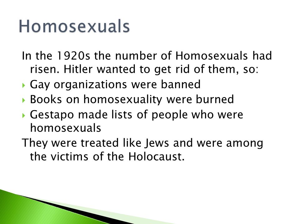 In the 1920s the number of Homosexuals had risen.