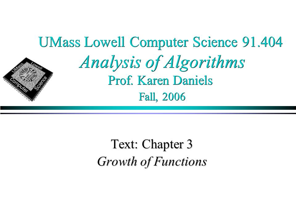 UMass Lowell Computer Science Analysis of Algorithms Prof.