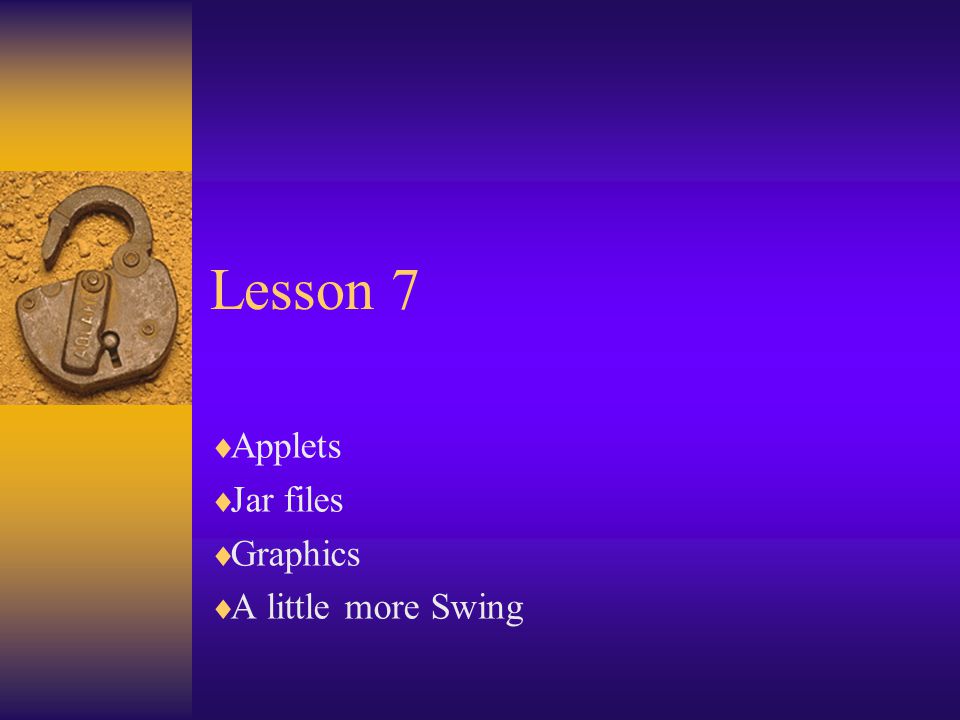 Lesson 7 Applets Jar Files Graphics A Little