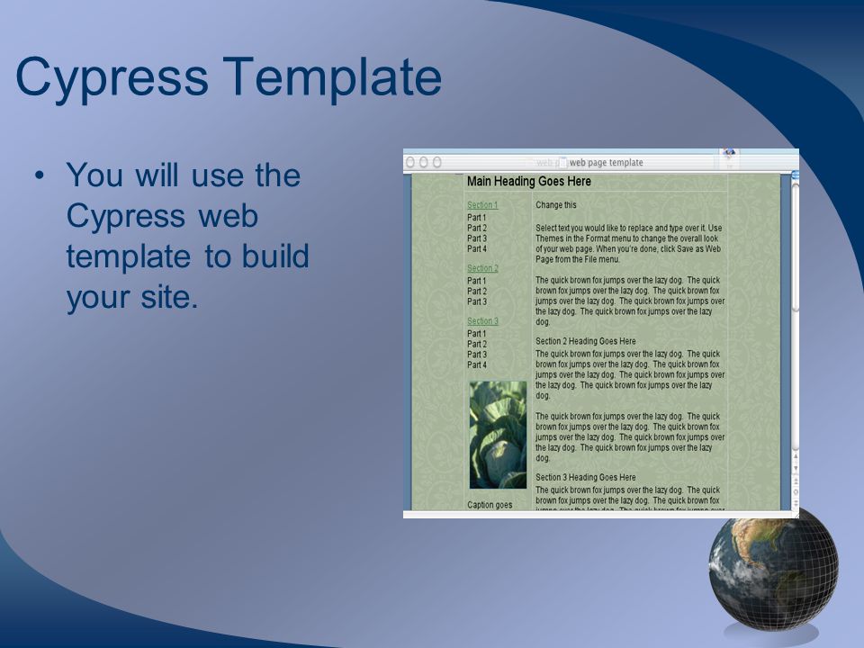 Cypress Template You will use the Cypress web template to build your site.