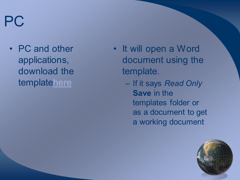 PC PC and other applications, download the templateherehere It will open a Word document using the template.