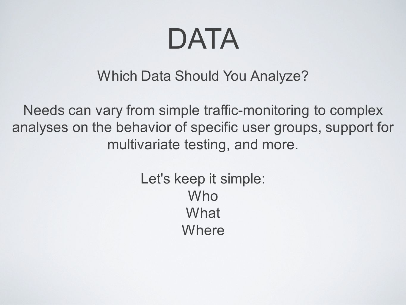 Which Data Should You Analyze.