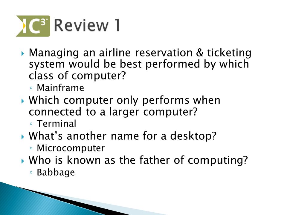  Managing an airline reservation & ticketing system would be best performed by which class of computer.