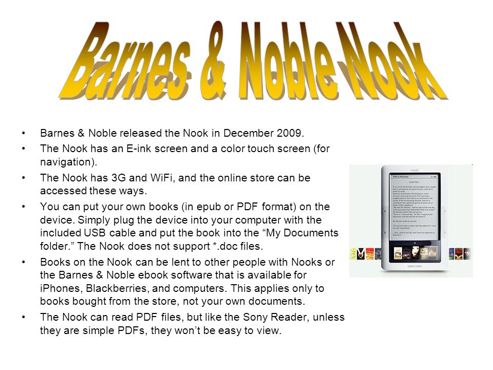 Barnes & Noble released the Nook in December 2009.