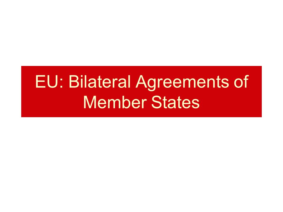 EU: Bilateral Agreements of Member States